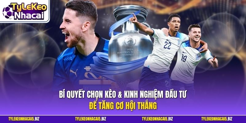Bí quyết chọn tỷ lệ kèo nhà cái & Kinh nghiệm đầu tư để tăng cơ hội thắng